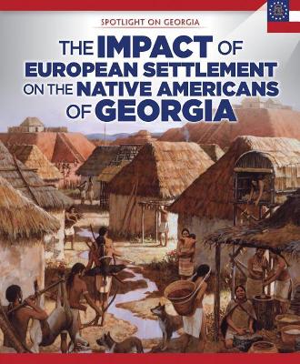 Book cover for The Impact of European Settlement on the Native Americans of Georgia