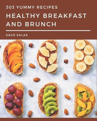 Book cover for 303 Yummy Healthy Breakfast and Brunch Recipes