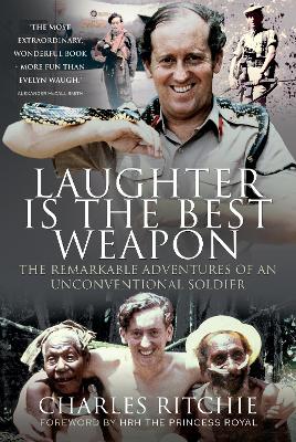 Book cover for Laughter is the Best Weapon: The Remarkable Adventures of an Unconventional Soldier