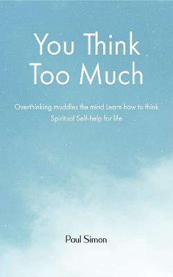 Book cover for You Think Too Much