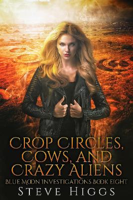 Cover of Crop Circles, Cows and Crazy Aliens