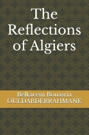 Cover of The Reflections of Algiers