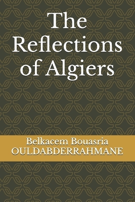 Book cover for The Reflections of Algiers