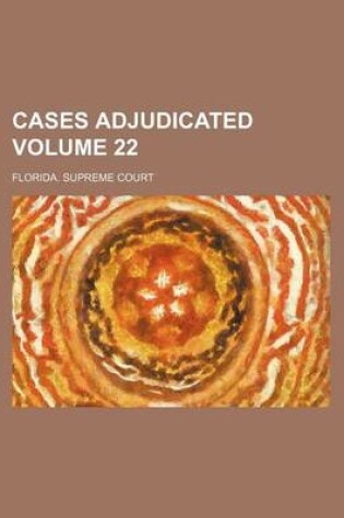 Cover of Cases Adjudicated Volume 22