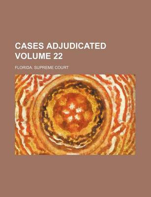 Book cover for Cases Adjudicated Volume 22