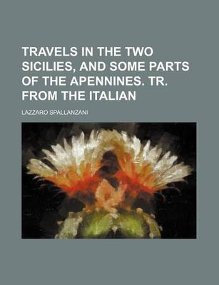 Book cover for Travels in the Two Sicilies, and Some Parts of the Apennines. Tr. from the Italian