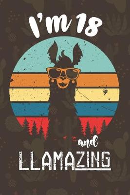 Book cover for I am 18 And Llamazing