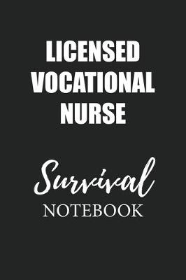 Book cover for Licensed Vocational Nurse Survival Notebook