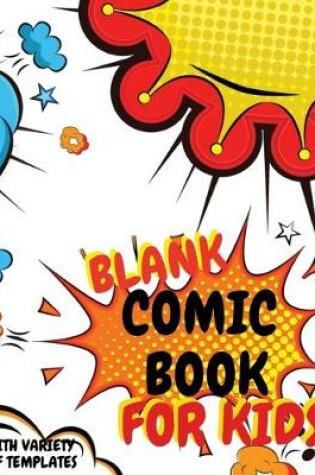 Cover of Blank Comic Book for Kids with Variety of Templates