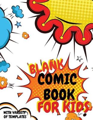 Book cover for Blank Comic Book for Kids with Variety of Templates