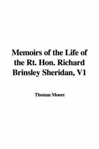 Cover of Memoirs of the Life of the Rt. Hon. Richard Brinsley Sheridan, V1