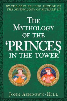 Book cover for The Mythology of the 'Princes in the Tower'