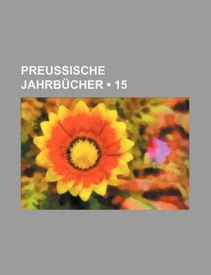 Book cover for Preussische Jahrbucher (15)