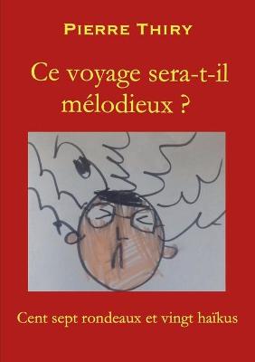 Book cover for Ce voyage sera-t-il mélodieux?