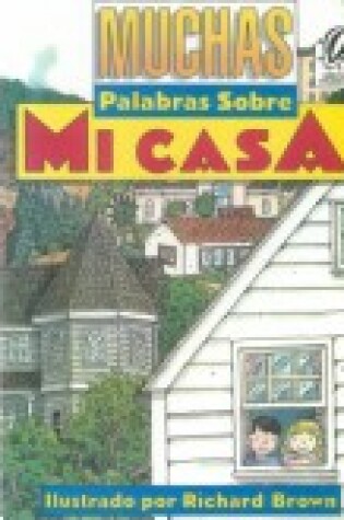 Cover of Muchas Palabras Sobre Mi Casa / 100 Words about My House