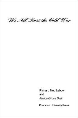 Book cover for We All Lost the Cold War