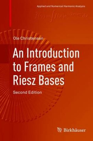 Cover of An Introduction to Frames and Riesz Bases