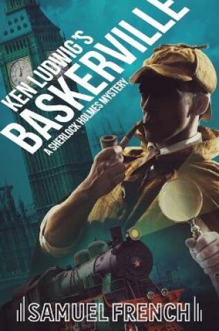 Cover of Ken Ludwig's Baskerville: A Sherlock Holmes Mystery