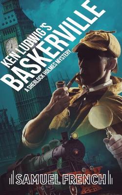 Book cover for Ken Ludwig's Baskerville: A Sherlock Holmes Mystery