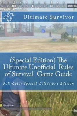 Book cover for (Special Edition) The Ultimate Unofficial Rules of Survival Game Guide