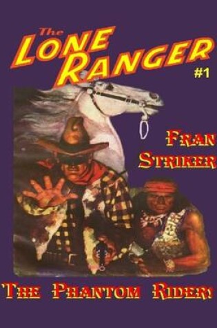 Cover of The Lone Ranger #1: The Phantom Rider!