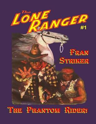 Book cover for The Lone Ranger #1: The Phantom Rider!