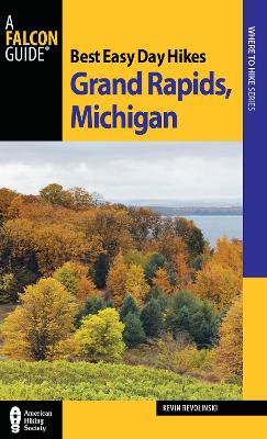 Cover of Best Easy Day Hikes Grand Rapids, Michigan