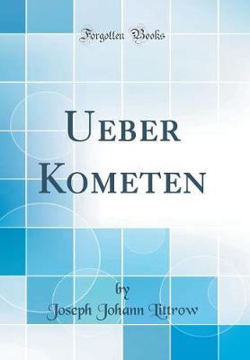 Book cover for Ueber Kometen (Classic Reprint)