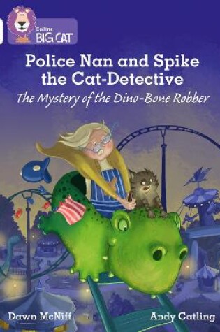 Cover of Police Nan and Spike the Cat-Detective – The Mystery of the Dino-Bone Robber