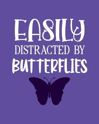 Book cover for Easily Distracted By Butterflies