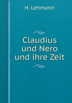 Book cover for Claudius und Nero und ihre Zeit