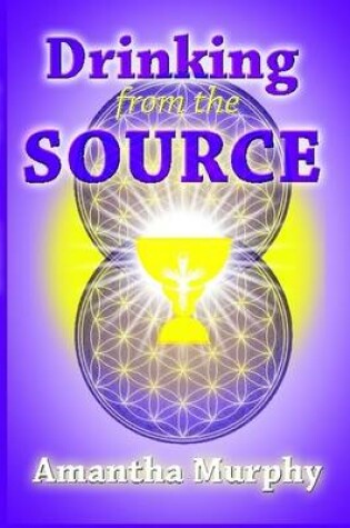 Cover of Drinking from the Source