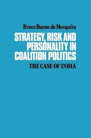 Cover of Strategy, Risk and Personality in Coalition Politics