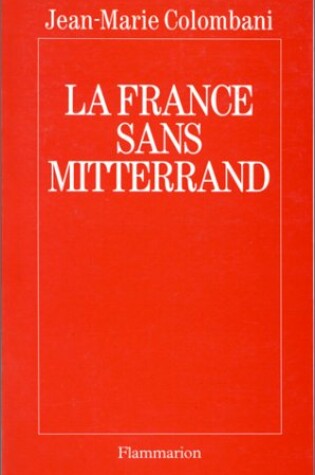 Cover of La France Sans Mitterrand