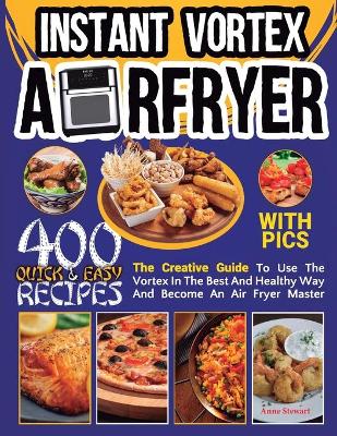 Book cover for Instant Vortex Air Fryer Cookbook With Pics