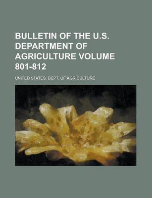 Book cover for Bulletin of the U.S. Department of Agriculture Volume 801-812