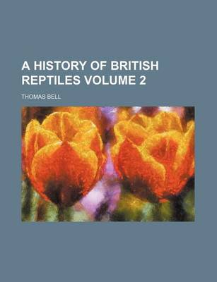 Book cover for A History of British Reptiles Volume 2