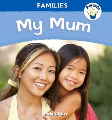 Book cover for Popcorn: Families: My Mum
