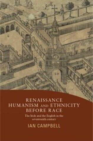Cover of Renaissance Humanism and Ethnicity Before Race