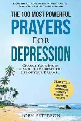 Book cover for Prayer the 100 Most Powerful Prayers for Depression 2 Amazing Bonus Books to Pray for Happiness & Protection