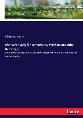 Book cover for Platform Pearls for Temperance Workers and other Reformers