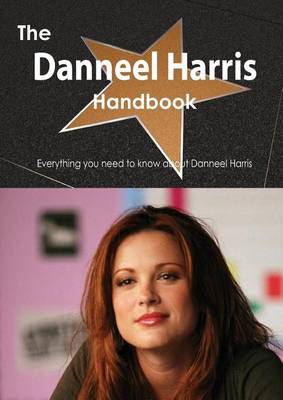 Book cover for The Danneel Harris Handbook - Everything You Need to Know about Danneel Harris