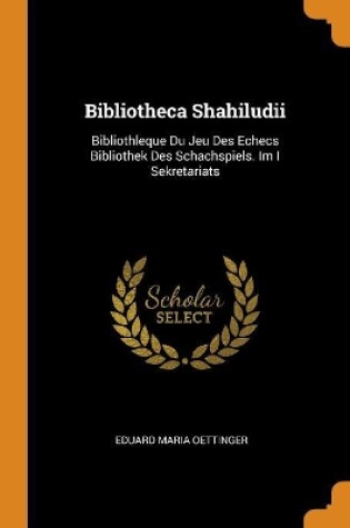 Cover of Bibliotheca Shahiludii