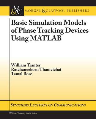 Cover of Basic Simulation Models of Phase Tracking Devices Using MATLAB