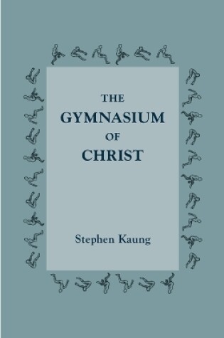 Cover of The Gymnasium of Christ