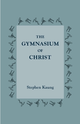 Book cover for The Gymnasium of Christ