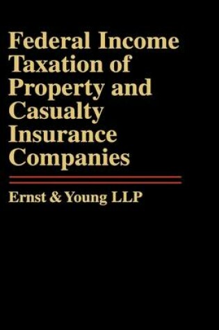 Cover of Federal Income Taxation of Property and Casualty Insurance Companies