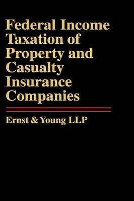 Book cover for Federal Income Taxation of Property and Casualty Insurance Companies