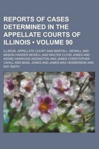 Cover of Reports of Cases Determined in the Appellate Courts of Illinois (Volume 90)