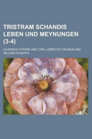Cover of Tristram Schandis Leben Und Meynungen (3-4)